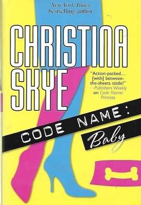 Code Name: Baby by Christian Skye 2005 Excellent Hardcover