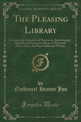 The Pleasing Library Containing a Selection of Hum