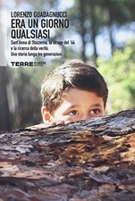 Era un giorno qualsiasi - Lorenzo Guadagnucci (Terre di Mezzo Editore) [2016]