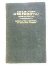 The Execution of the Experts' Plan. Fourth Annuity Year Vol1. (ID:29980)