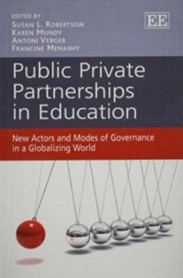 Public Private Partnerships in Education: New by Susan L. Robertson PAPERBACK