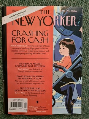 The New Yorker magazine 20th April 2026 Crashing for Cash + Trumps Iran Disaster