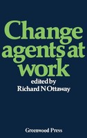 Richard N. Ottaway | Change Agents At Work | Buch | Englisch (1979) | Gebunden