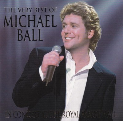The Very Best Of Michael Ball - In Concert At The Royal Albert Hall