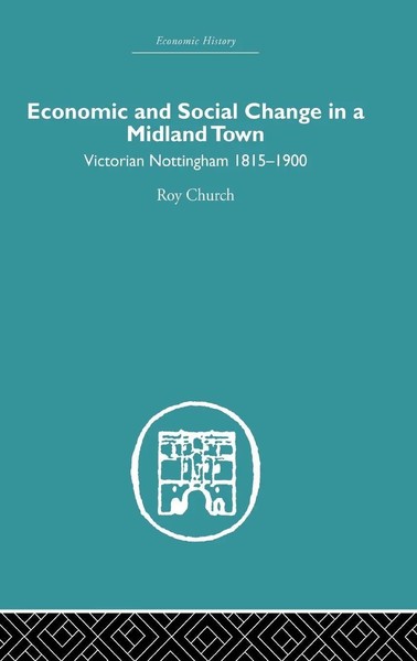 Economic And Social Change In A Midland Town | Victorian Nottingham 1815-1900-image