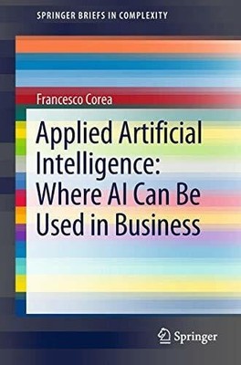 Applied Artificial Intelligence: Where AI Can Be Used In Business Buch Springer