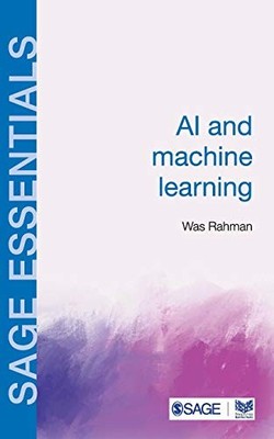 AI and Machine Learning (SAGE Essentials) - Rahman, Was