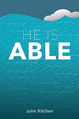 He Is Able by Kitchen, John, Good Book