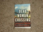 Dead Woman Crossing : A Totally Heart-Stopping Crime Thriller by Jeneva Rose...