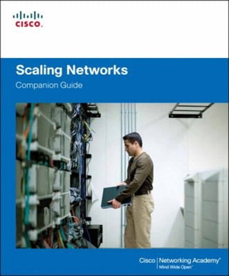 Scaling Networks Companion Guide Cisco Networking Academy Program