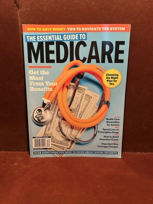 The Essential Guide to Medicare 2019 Get the Most from Your Benefits