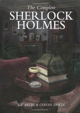 THE COMPLETE SHERLOCK HOLMES By Arthur Conan Doyle - Hardcover *Mint Condition*