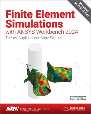 Finite Element Simulations with ANSYS Workbench 2024 by Huei-Huang Lee
