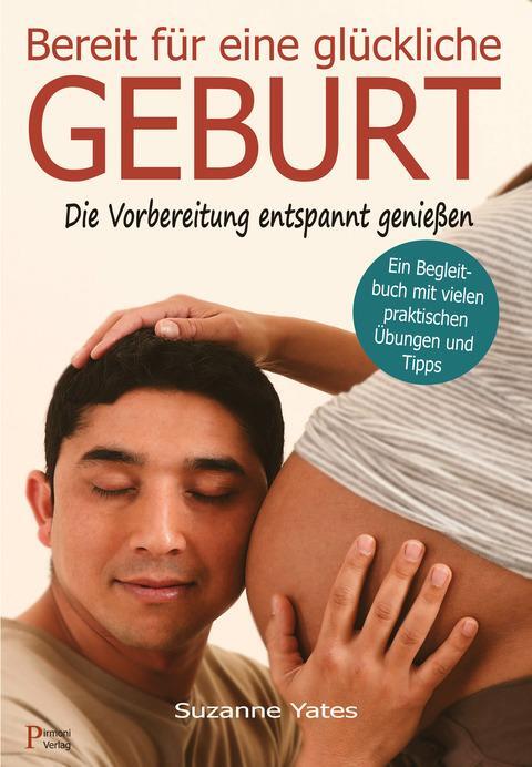 Thumbnail - Bereit Für Eine Glückliche Geburt | Suzanne Yates | 2016 | Deutsch