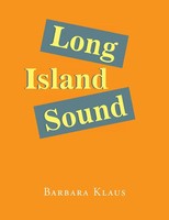 Barbara Klaus | Long Island Sound | Taschenbuch | Englisch (2022) | Xlibris US