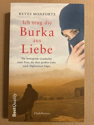 Ich trug die Burka aus Liebe von Reyes Monforte