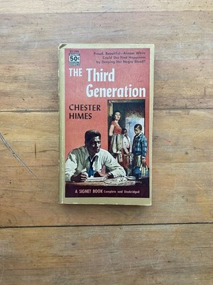 The Third Generation by Chester Himes. Signet Books. First printing ...