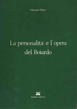 La personalità e l'opera del Boiardo - Giovanni Ponte (Tilgher) [1972]