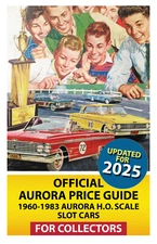 2025 Official Aurora Price Guide 1960-1983 Slot Cars for Collectors!(5.5 by 8.5)