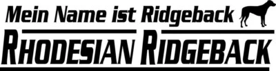 Mein Name ist… RHODESIAN RIDGEBACK Autoaufkleber AUFKLEBER Schriftaufkleber - Bild 1 von 3