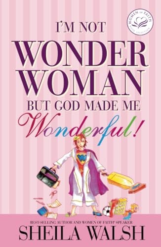 I'm Not Wonder Woman: But God Made Me Wonderful - Walsh, Sheila