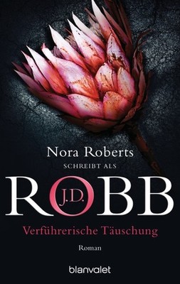 Verführerische Täuschung J. D. Robb