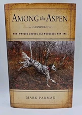 Among Aspen Mark Parman Grouse Woodcock Signed New Free Ship English Setter HC