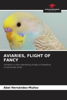 Aviaries, Flight OF Fancy Abel HernáNdez-MuñOz Taschenbuch Englisch 2024