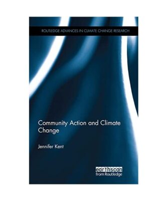 Community Action and Climate Change, Jennifer Kent