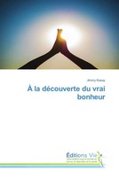 Jimmy Kasay | À La DéCouverte Du Vrai Bonheur | Taschenbuch | FranzöSisch (2025)