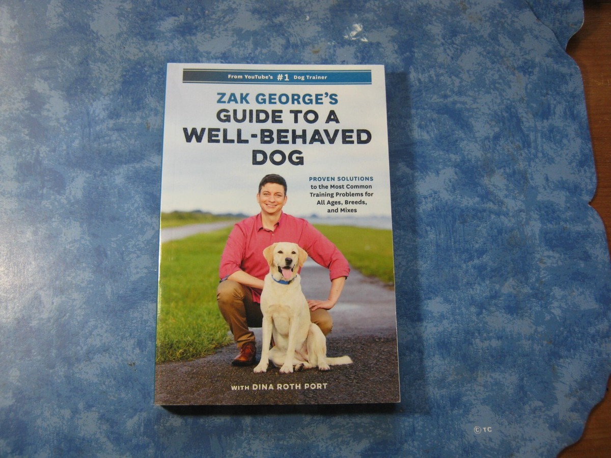 Biography Zack George Dog Training ZAK GEORGE'S GUIDE TO A