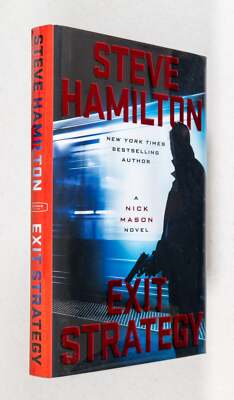 Steve Hamilton / Exit Strategy A Nick Mason Novel 1st Edition 2017