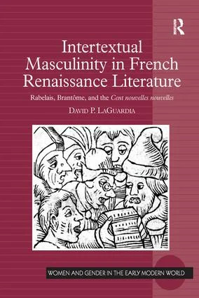 Intertextual Masculinity in French Renaissance Literature