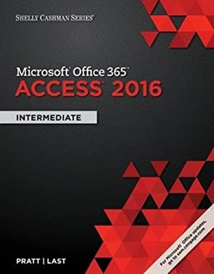 Shelly Cashman SeriesÂ MicrosoftÂ Office 365 and Access 2016 : In