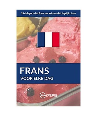 Frans voor elke dag: 35 dialogen in het Frans voor reizen en het dagelijks leven
