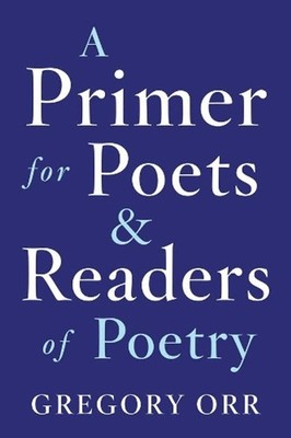 Primer for Poets by Gregory Orr (English) Paperback Book