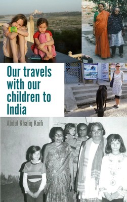 Our travels with our children to India | Abdul Khaliq Kaifi | Taschenbuch | 2023