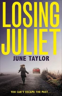 Losing Juliet: Ein packender Psychologie-Thriller mit Wendungen, die Sie nicht sehen werden