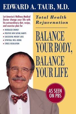 Balance Your Body, Balance Your Life: Total- 0743412591, paperback, Taub MD, new
