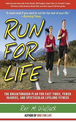 Run for Life: The Injury-Free, Anti-Agi- 9781602393448, paperback, Roy M Wallack