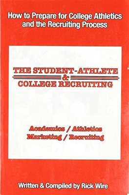 The Student-Athlete and College Recruiting: How to Prepare for Colle - VERY GOOD