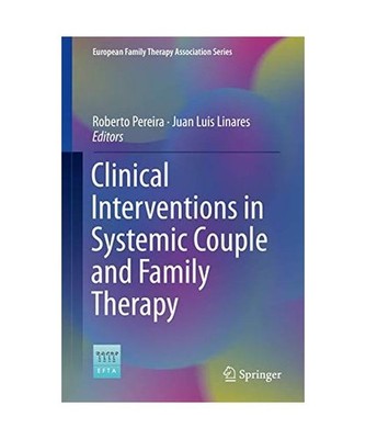 Clinical Interventions in Systemic Couple and Family Therapy