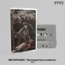 METAPHOBIC - deranged excruciations TAPE