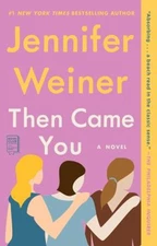 Then Came You : A Novel Paperback Jennifer Weiner