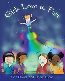 Girls Love to Fart von Clover, Alice | Buch | Zustand gut