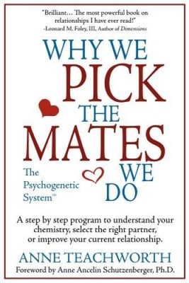 Why We Pick the Mates We Do: A Step-by-step Program To Select a Better Pa - GOOD