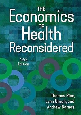 The Economics of Health - Hardcover, by Unruh PhD Lynn; - Very Good