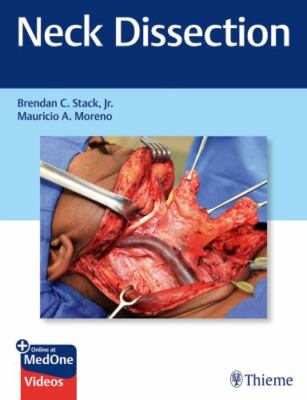 Neck Dissection, Hardcover by Stack, Brendan C., Jr., M.D.; Moreno, Mauricio ...