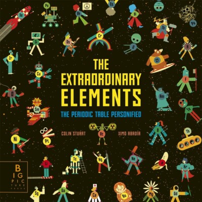 The Extraordinary Elements The Periodic Table Personified Chemistry Basics Book