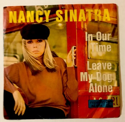 NANCY SINATRA 7''-1966-In Our Time/Leave My Dog-reprise RA 0514-Germany
